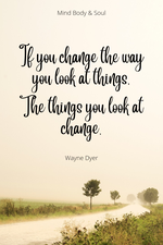 wayne dyer. how to change the way you look at things. change. 